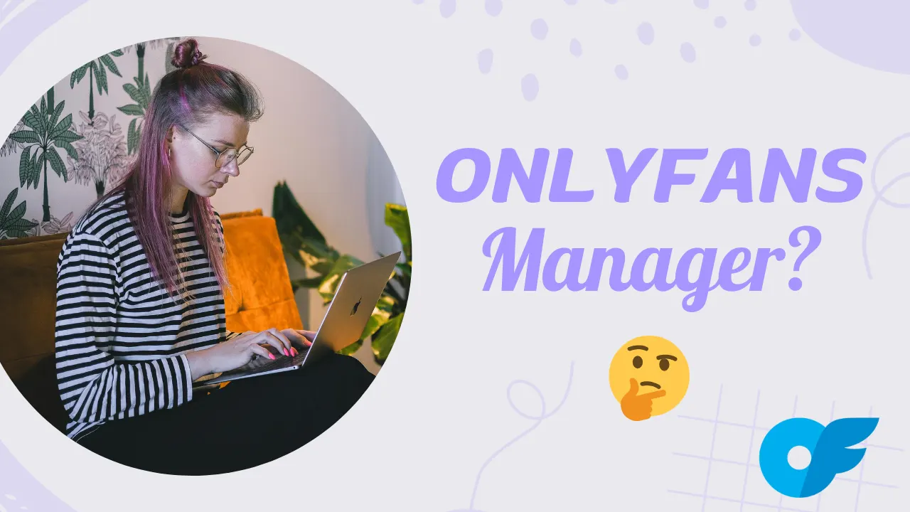 ¿Por Qué Tener un Manager en OnlyFans Puede Llevar tu Carrera al Éxito?